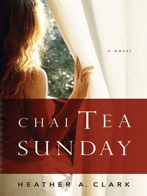 Title details for Chai Tea Sunday by Heather Clark - Wait list